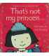 That's Not My Princess (Usborne Touchy Feely Books)