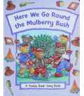 Here We Go Round the Mulberry Bush