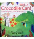 Well, A Crocodile Can