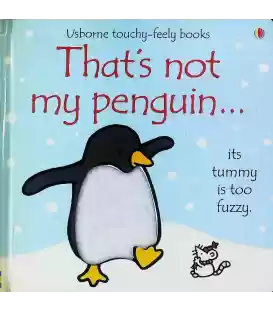 That's Not My Penguin... (Usborne Touchy-Feely Books)