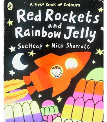 Red Rockets And Rainbow Jelly