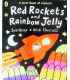 Red Rockets And Rainbow Jelly