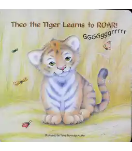 Theo the Tiger Learns to Roar!