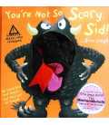 You're Not so Scary Sid!