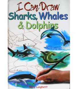 I Can Draw : Sharks, Whales and Dolphins