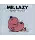 Mr. Lazy