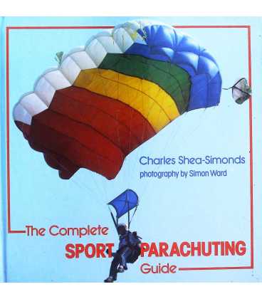 The Complete Sport Parachuting Guide