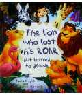 The Lion Who Lost His Roar, But Learned to Draw