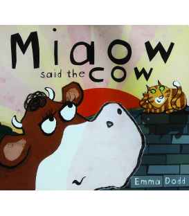 Miaow Said the Cow!