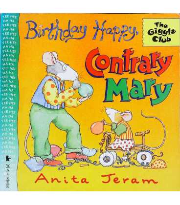Birthday Happy, Contrary Mary