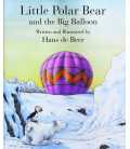 Little Polar Bear and the Big Balloon (Little Polar Bear)