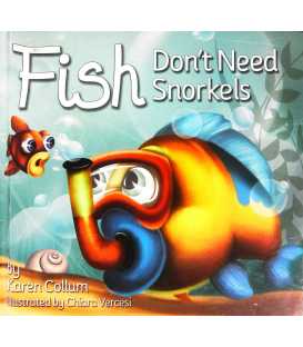 Fish Don't Need Snorkels