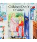 Children Don't Divorce