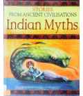 Indian Myths (Stories from Ancient Civilisations)