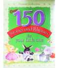 Over 150 Stories and Rhymes for Your Little One
