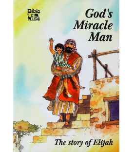 God's Miracle Man (Bible Wise)