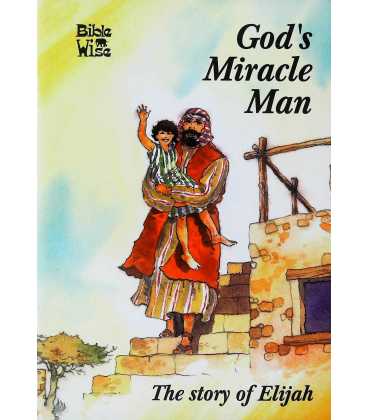 God's Miracle Man (Bible Wise)