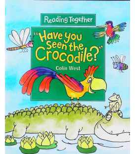 Have You Seen the Crocodile? (Reading Together)