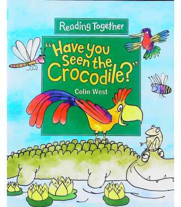 Have You Seen the Crocodile? (Reading Together)