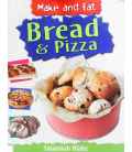 Bread and Pizza (Make & Eat)