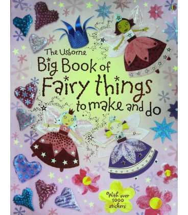 The Usborne Big Book of Fairy Things to Make and Do