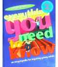 Everything You Need to Know: An Encyclopedia for Enquiring Young Minds