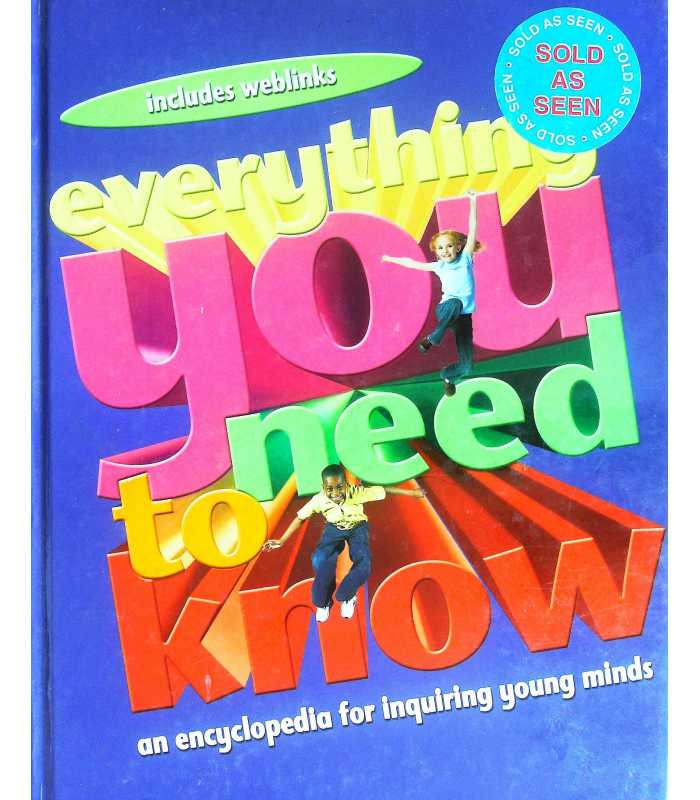 Everything You Need to Know: An Encyclopedia for Enquiring Young Minds ...