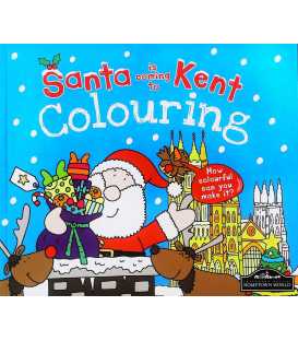Santa is Coming to Kent Colouring Book