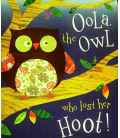 Oola, the Owl who Lost Her Hoot!