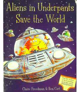 Aliens in Underpants Save the World