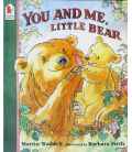 You and Me Little Bear