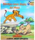 Simba and Nala At Play: A Book About Opposites