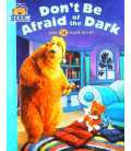Don't be Afraid of the Dark (Bear in the Big Blue House)