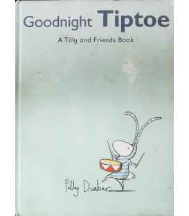 Goodnight Tiptoe - A Tilly and Friends Book