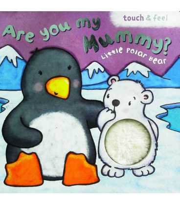 Little Polar Bear: Are You My Mummy?