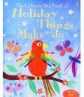 The Usborne Big Book of Holiday Things to Make and do