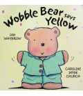 Wobble Bear Says Yellow