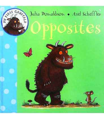 Opposites (My First Gruffalo)