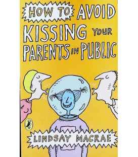 How to Avoid Kissing Your Parents in Public