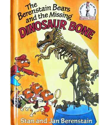 The Berenstain Bears and the Missing Dinosaur Bone