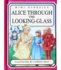Alice Through the Looking Glass (Mini Classic)
