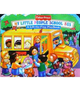 My Little People School Bus : a Lift-the Flap Playbook