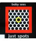 Just Spots (Baby Sees)