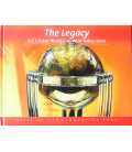 The Legacy: The ICC Cricket World Cup 2007 Commemorative Book