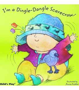 I'm a Dingle-Dangle Scarecrow