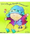 I'm a Dingle-Dangle Scarecrow
