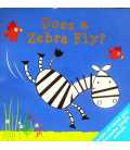 Does a Zebra Fly