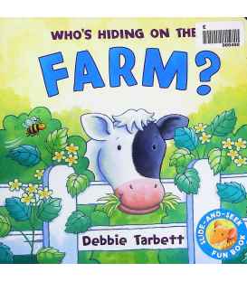 Who's Hiding on the Farm (Hide-& -seek Fun Book)