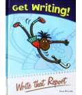 Write That Report (Get Writing!)