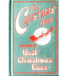 The Christmas Book: How to Have the Best Christmas Ever